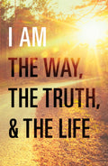 I Am the Way, the Truth, and the Life (Redesign 25pack)