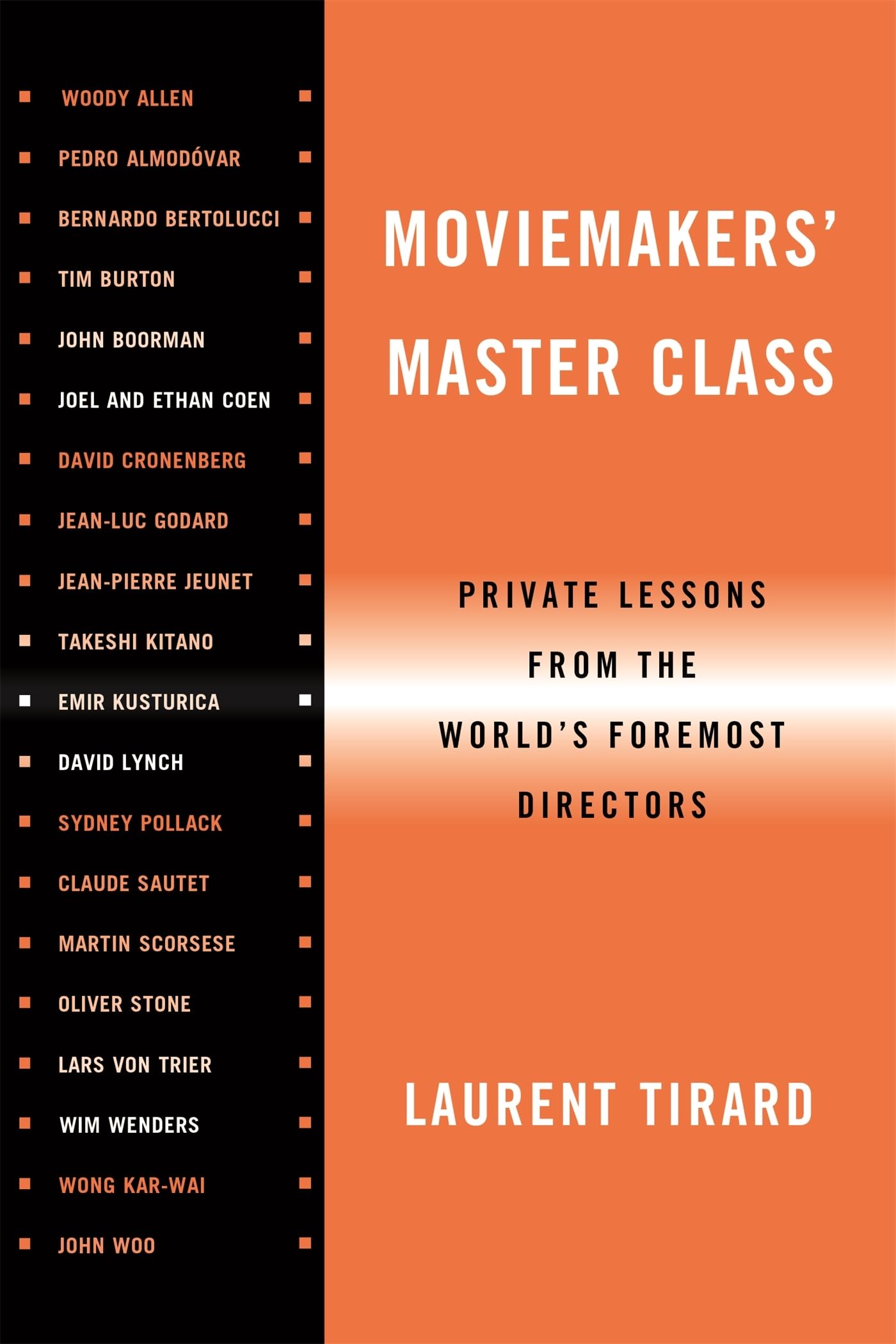 Moviemakers Master Class: Private Lessons from the Worlds Foremost Directors