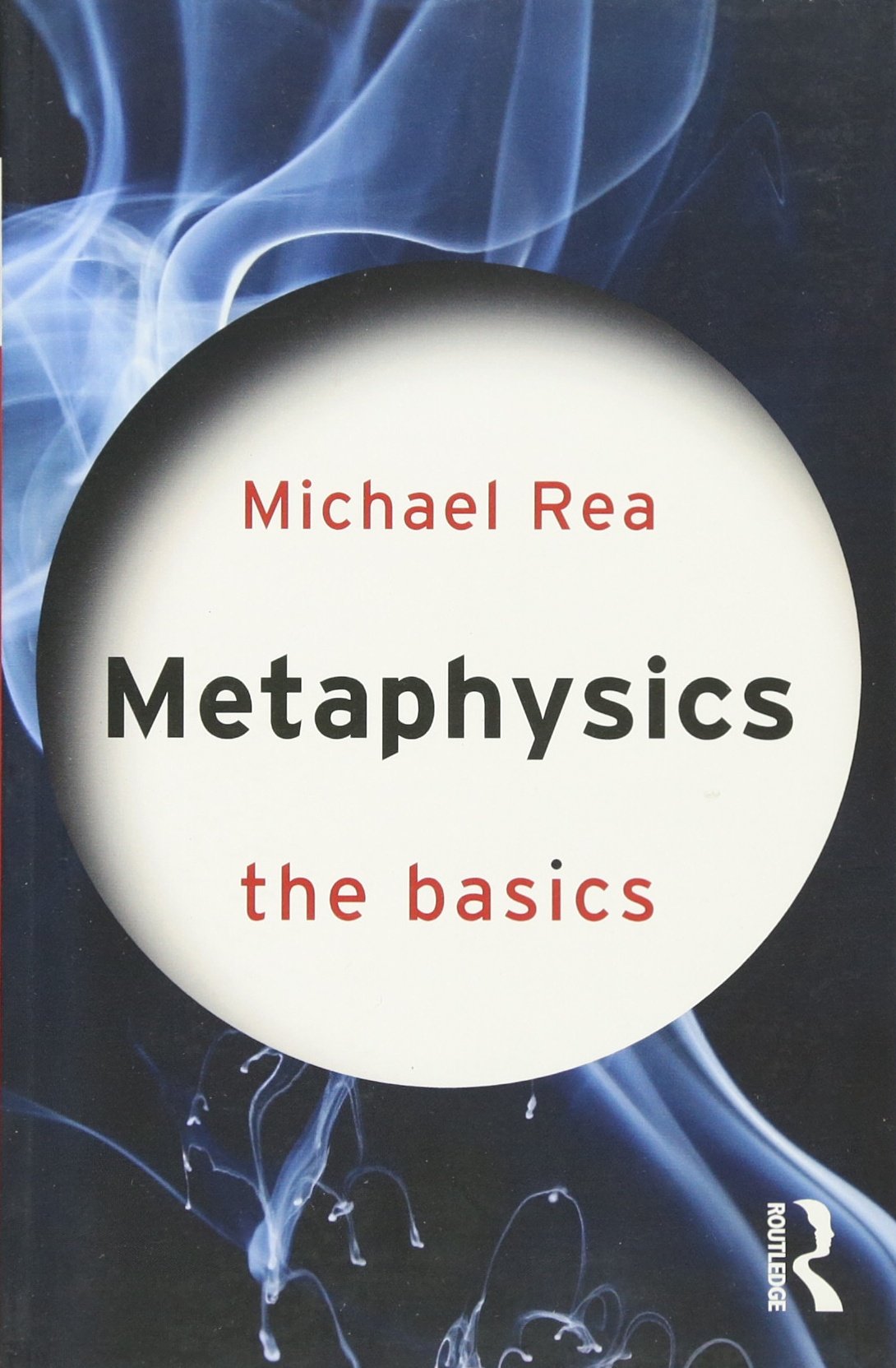 Metaphysics: The Basics