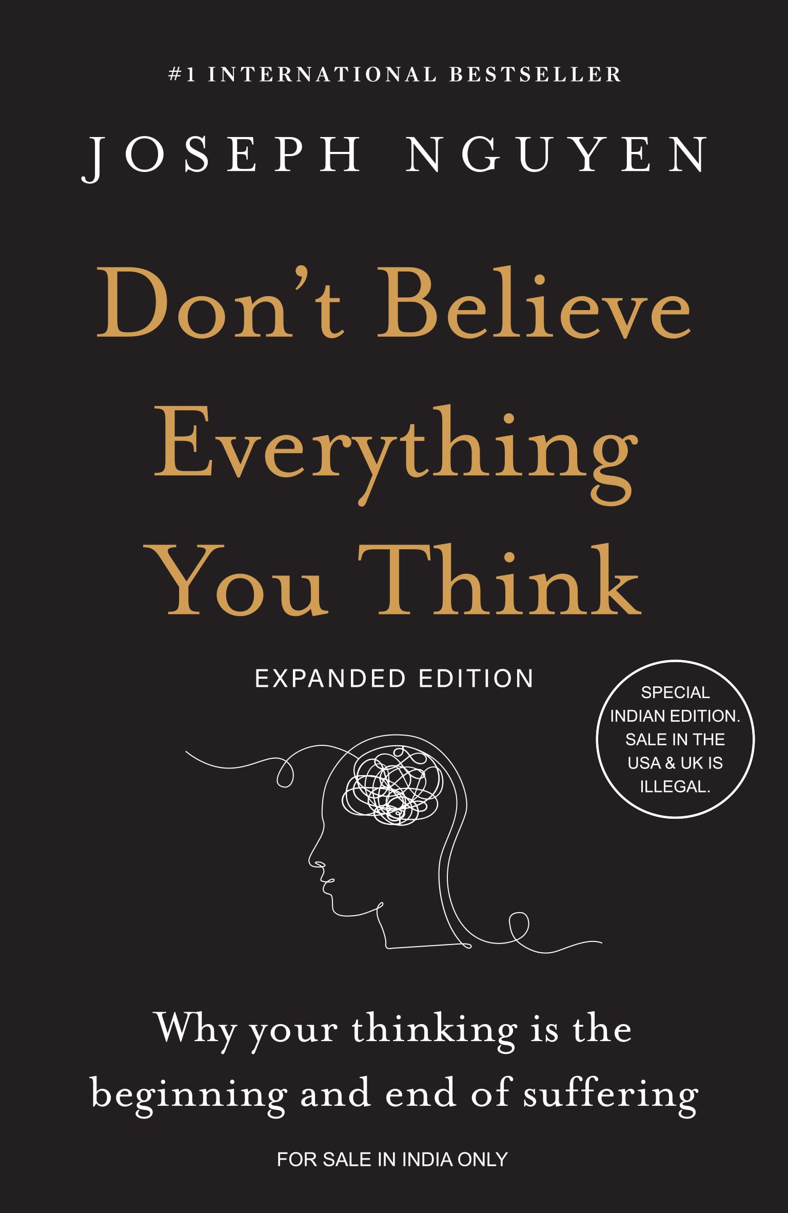 Dont Believe Everything You Think (Expanded Edition) : Why Your Thinking Is the Beginning & End of Suffering (English)