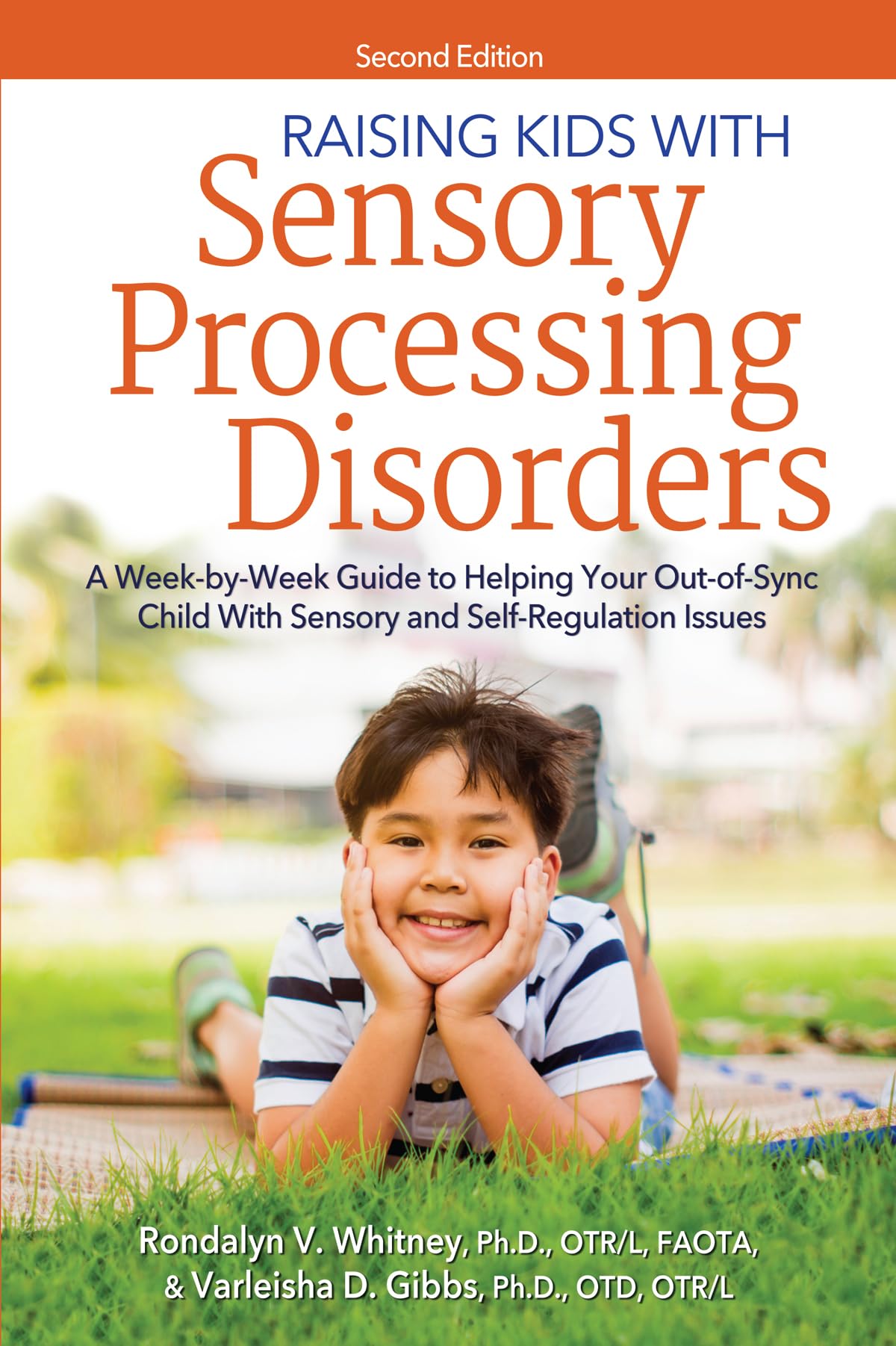 Raising Kids With Sensory Processing Disorders: A WeekbyWeek Guide to Helping Your OutofSync Child With Sensory and SelfReg