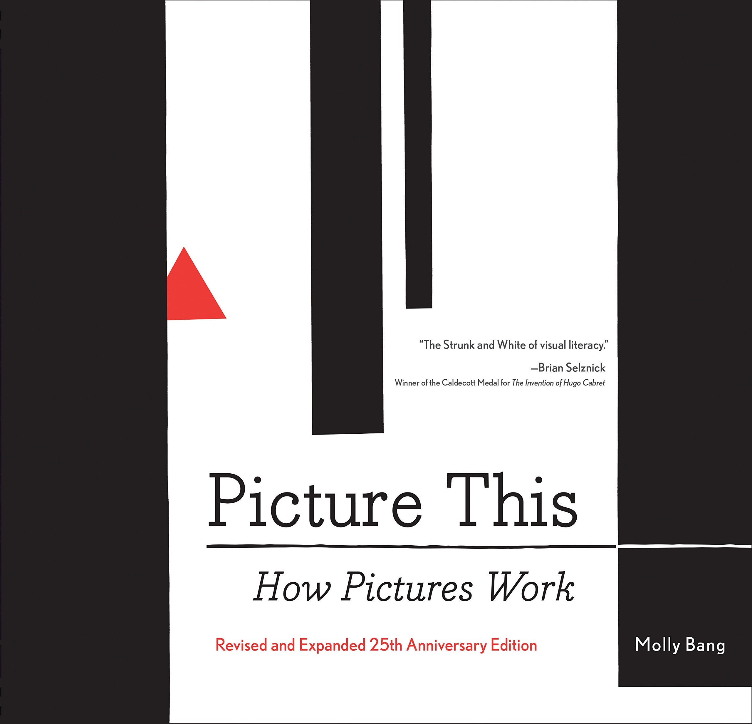 Picture This: How Pictures WorkRevised and Expanded 25th Anniversary Edition ()