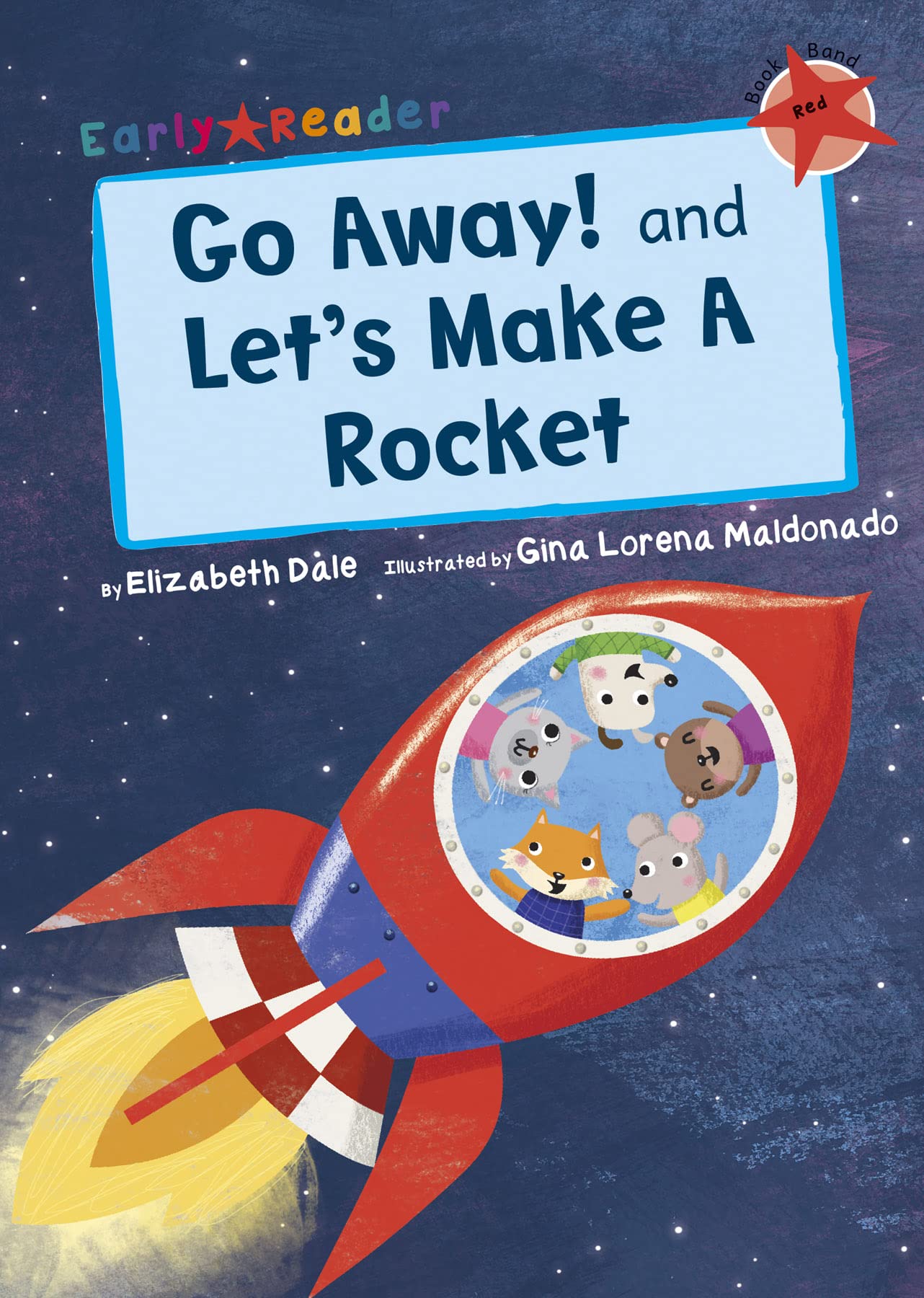 Go Away! and Lets Make a Rocket (Early Reader)