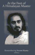 At the Feet of a Himalayan Master: Remembering Swami Rama (Volume 3)