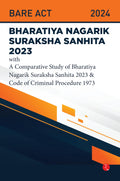 Bhartiya Nagarik Suraksha Sanhita 2023 With A Comparative Study Of Bharatiya Nagarik Suraksha Sanhita 2023 & Code Of Criminal Pr