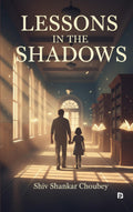 Lessons in the Shadows