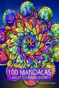 100 Mandalas Adult Coloring Book : New Edition Of Stress Relieving Mandala Designs For Adults | Beautiful Mandalas For Stress Re