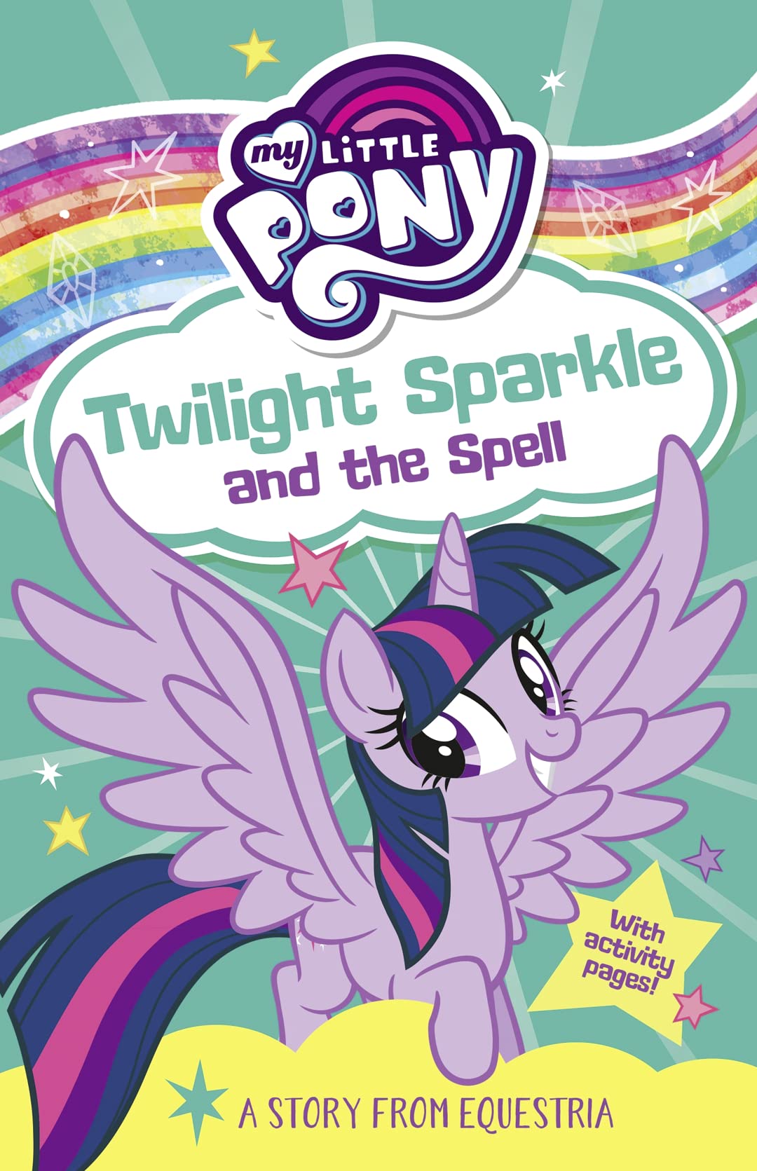 My Little Pony: Twilight Sparkle And The Spell: From The ChildrenS Book Series For Young Readers  As Seen On The Hit Tv Show