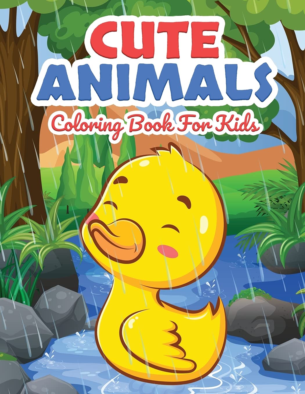 Cute Animals Coloring Book for Kids: Kids Coloring Book Filled with Cute Animals Designs, Cute Gift for Boys and Girls Ages 48