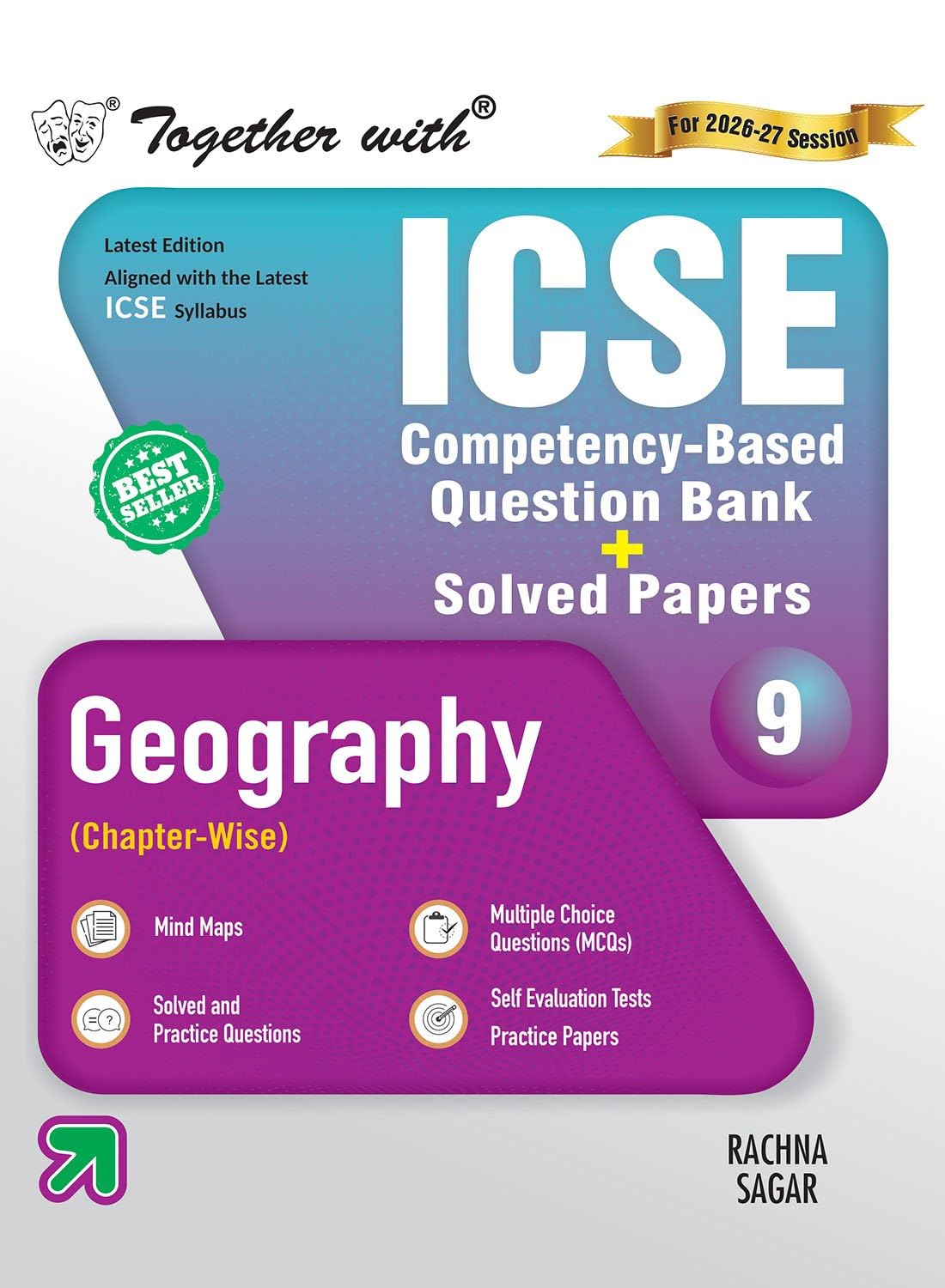 Together with ICSE Question Bank Class 9 Geography for 2027 exams| With Selfevaluation Tests, Competency & skillmapped questio