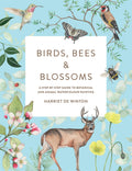Birds, Bees & Blossoms: A Stepbystep Guide to Botanical and Animal Watercolour Painting