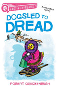 Dogsled to Dread: A QUIX Book (A Miss Mallard Mystery)