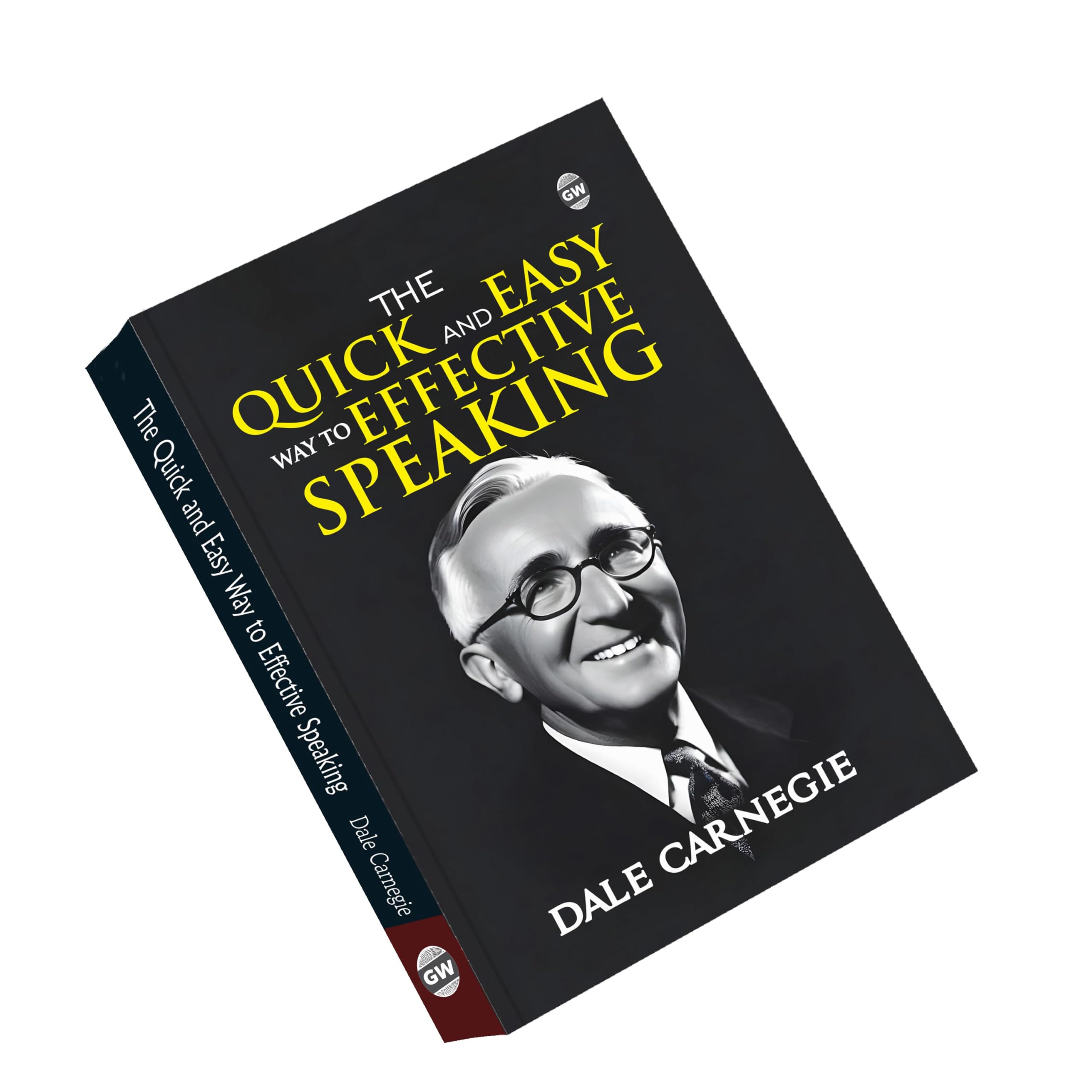 The Quick and Easy Way to Effective Speaking (Paperback) : conversation skills booster, workplace communication guide, lifecha