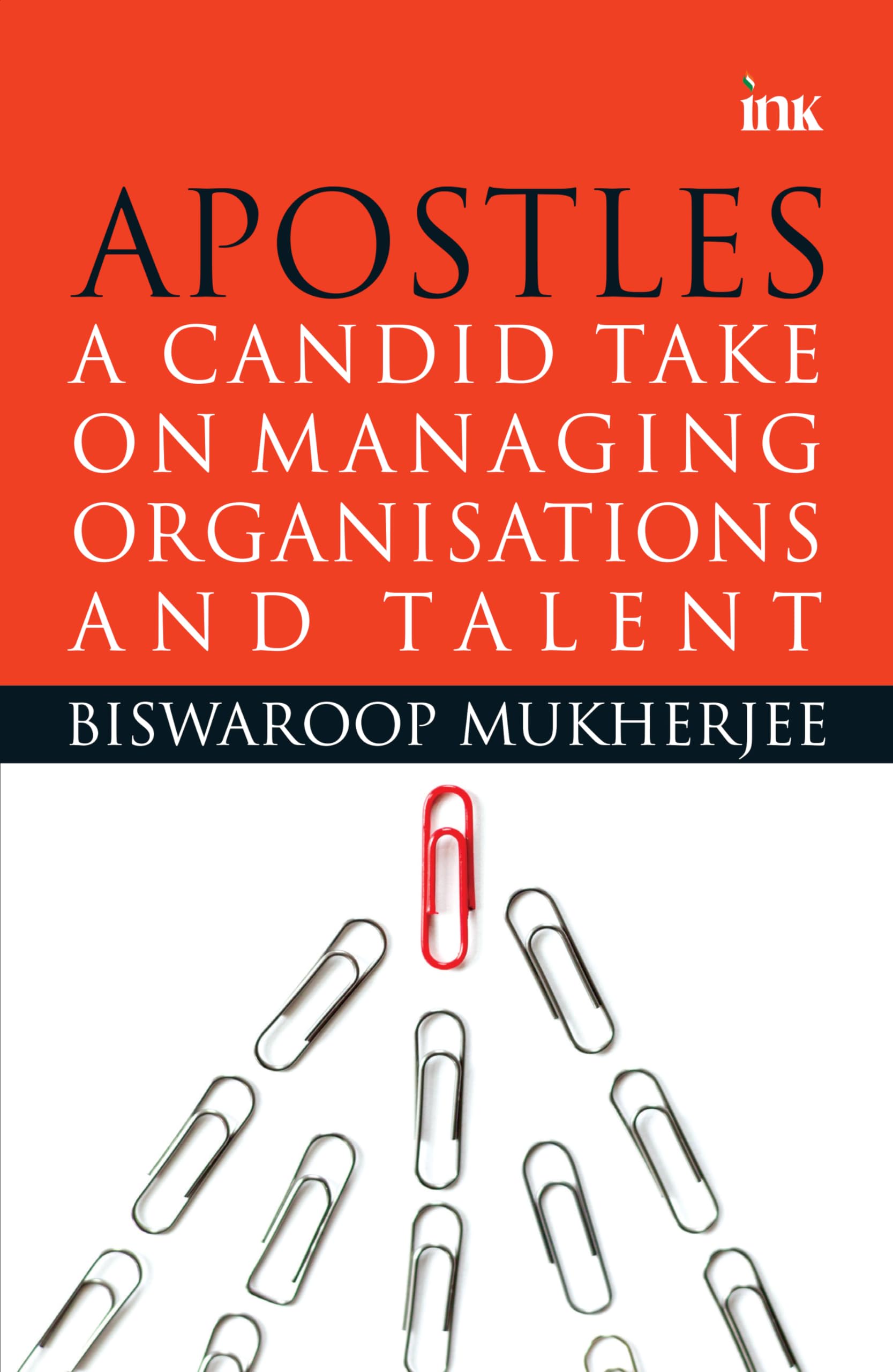 Apostles : A Candid Take On Managing Organisations & Talent
