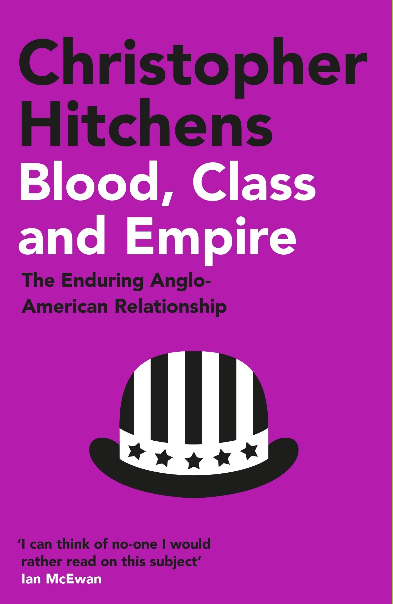 Blood, Class and Empire: The Enduring AngloAmerican Relationship