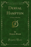 Derval Hampton, Vol. 1: A Story of the Sea (Classic Reprint)