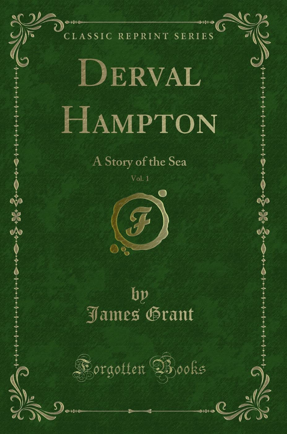 Derval Hampton, Vol. 1: A Story of the Sea (Classic Reprint)