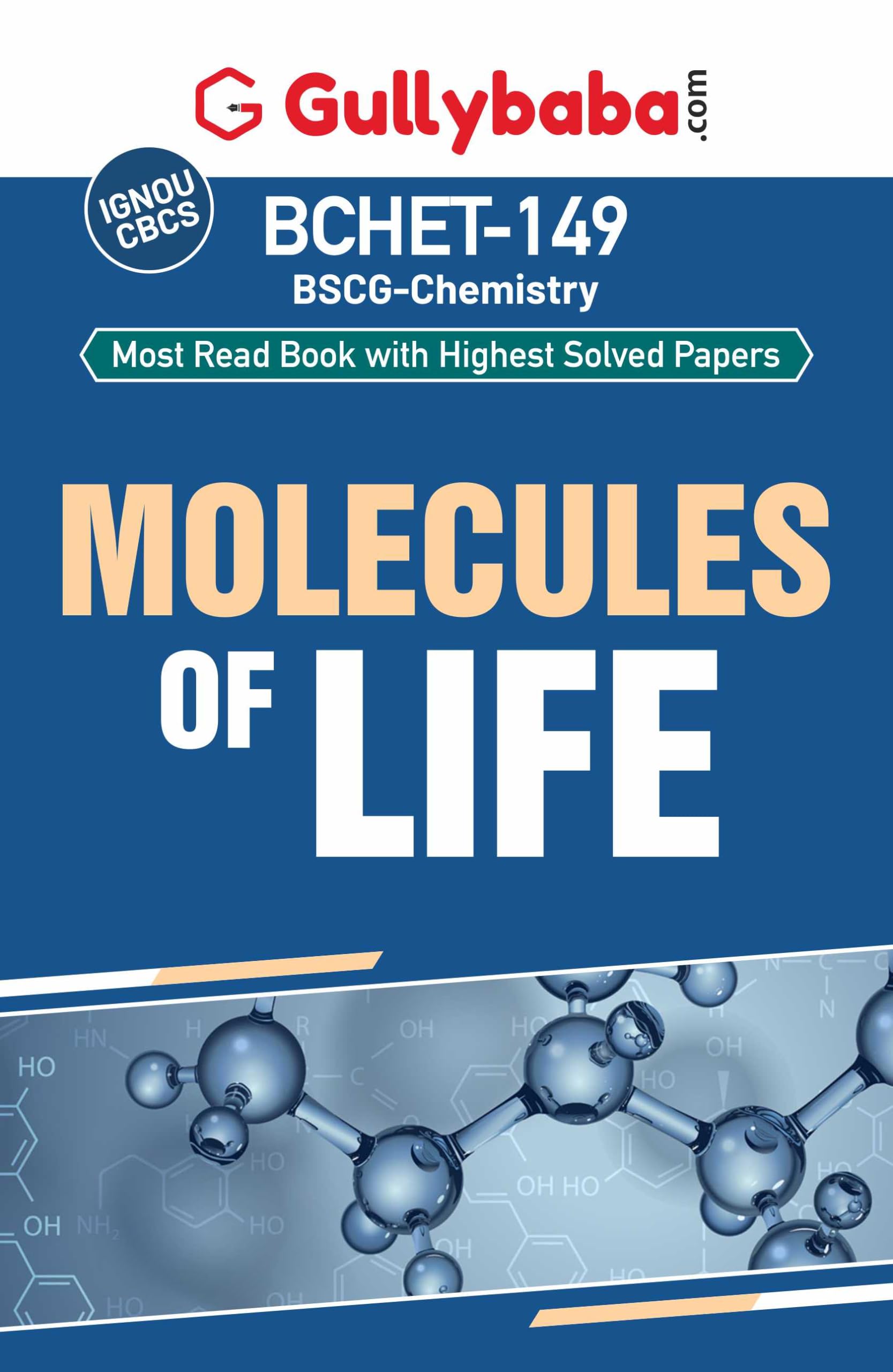 IGNOU BCHET149: Exploring the Molecules of Life Scoring Help/Guide Book with Solved Sample Papers | by Gullybaba