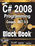 C# 2008 Programming Black Book: Covers .NET 3.5, Platinum ed