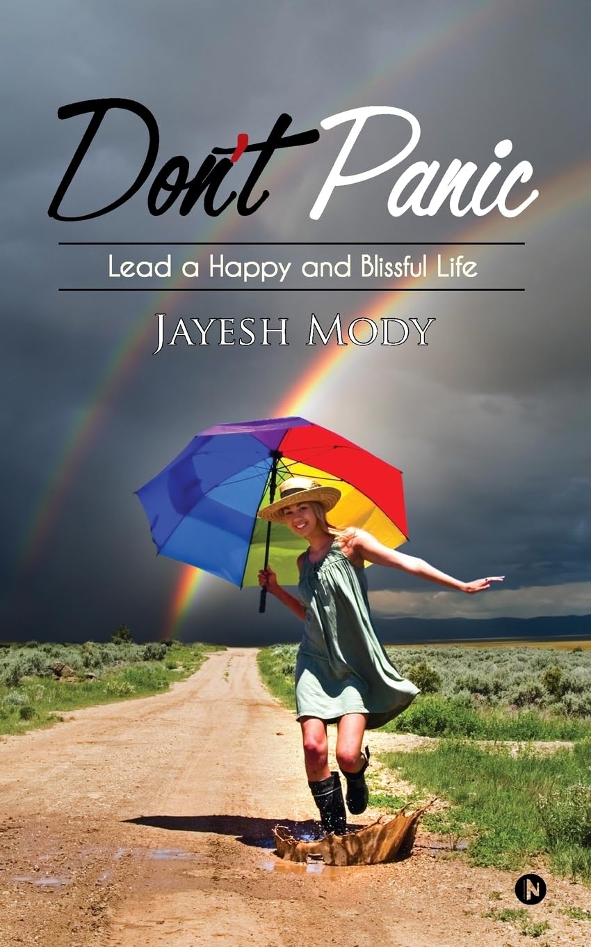 Dont Panic : Lead a Happy and Blissful Life