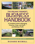 The Organic Farmers Business Handbook: A Complete Guide to Managing Finances, Crops, and Staff  and Making a Profit
