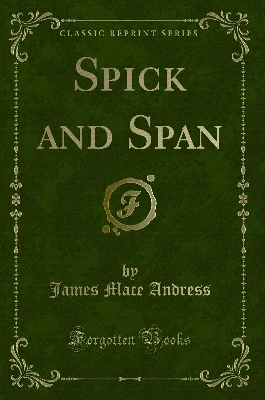 Spick and Span (Classic Reprint)