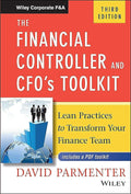 The Financial Controller and CFOs Toolkit: Lean Practices to Transform Your Finance Team (Wiley Corporate F&A)