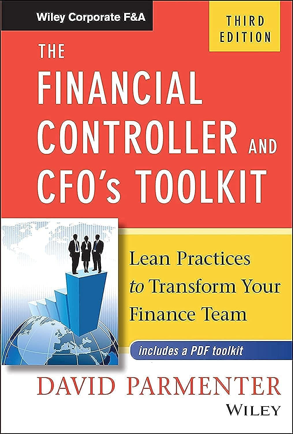 The Financial Controller and CFOs Toolkit: Lean Practices to Transform Your Finance Team (Wiley Corporate F&A)