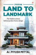 From Land To Land Landmark | The Hidden Science Behind Perfect Home Design