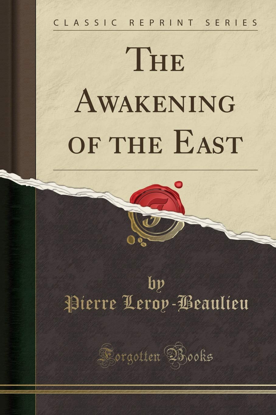 The Awakening Of The East (Classic Reprint)