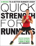 Quick Strength for Runners: 8 Weeks to a Better Runners Body