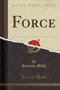 Force (Classic Reprint)