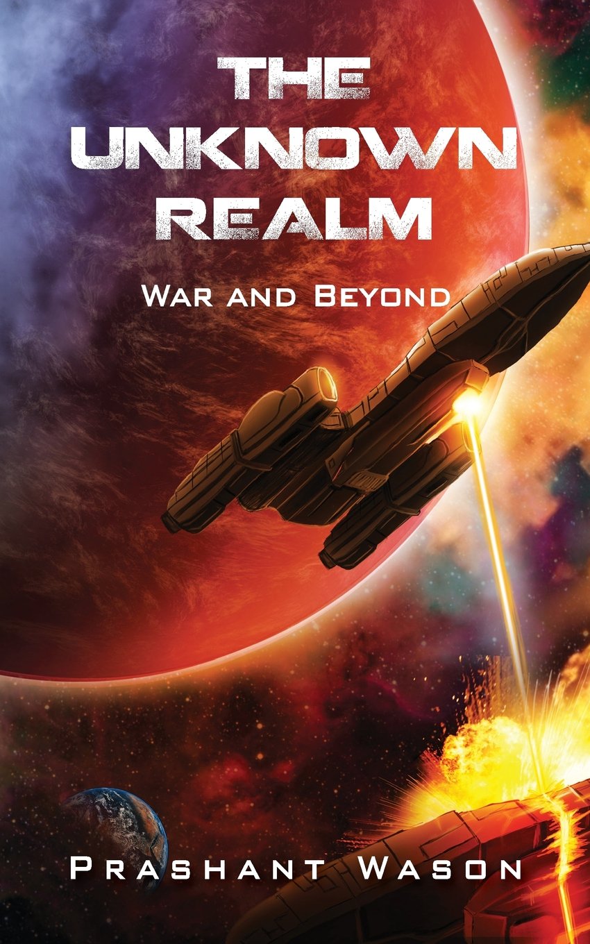 The Unknown Realm : War and Beyond