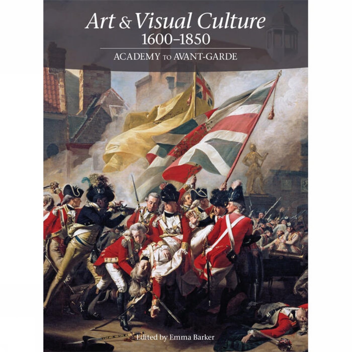 Art & Visual Culture 16001850: Academy to AvantGarde