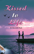 Kissed To Life