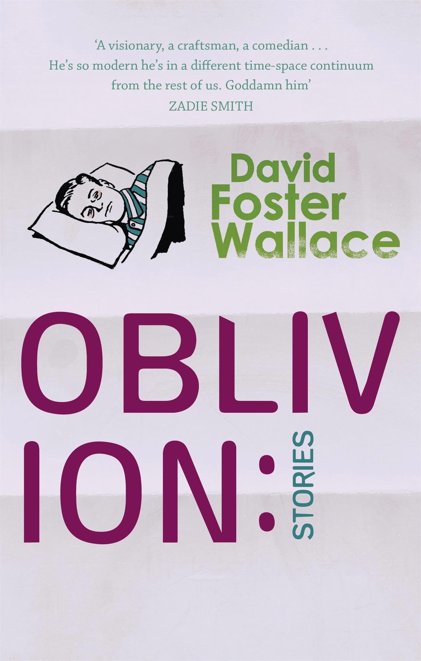 Oblivion: Stories. David Foster Wallace
