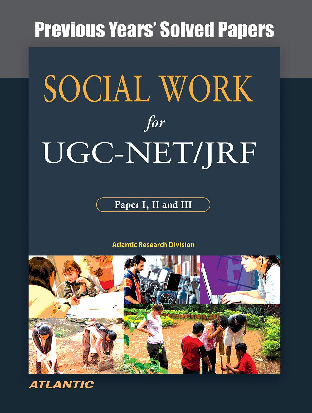 Social Work For UgcNet/Jrf: Previous Years Solved Papers