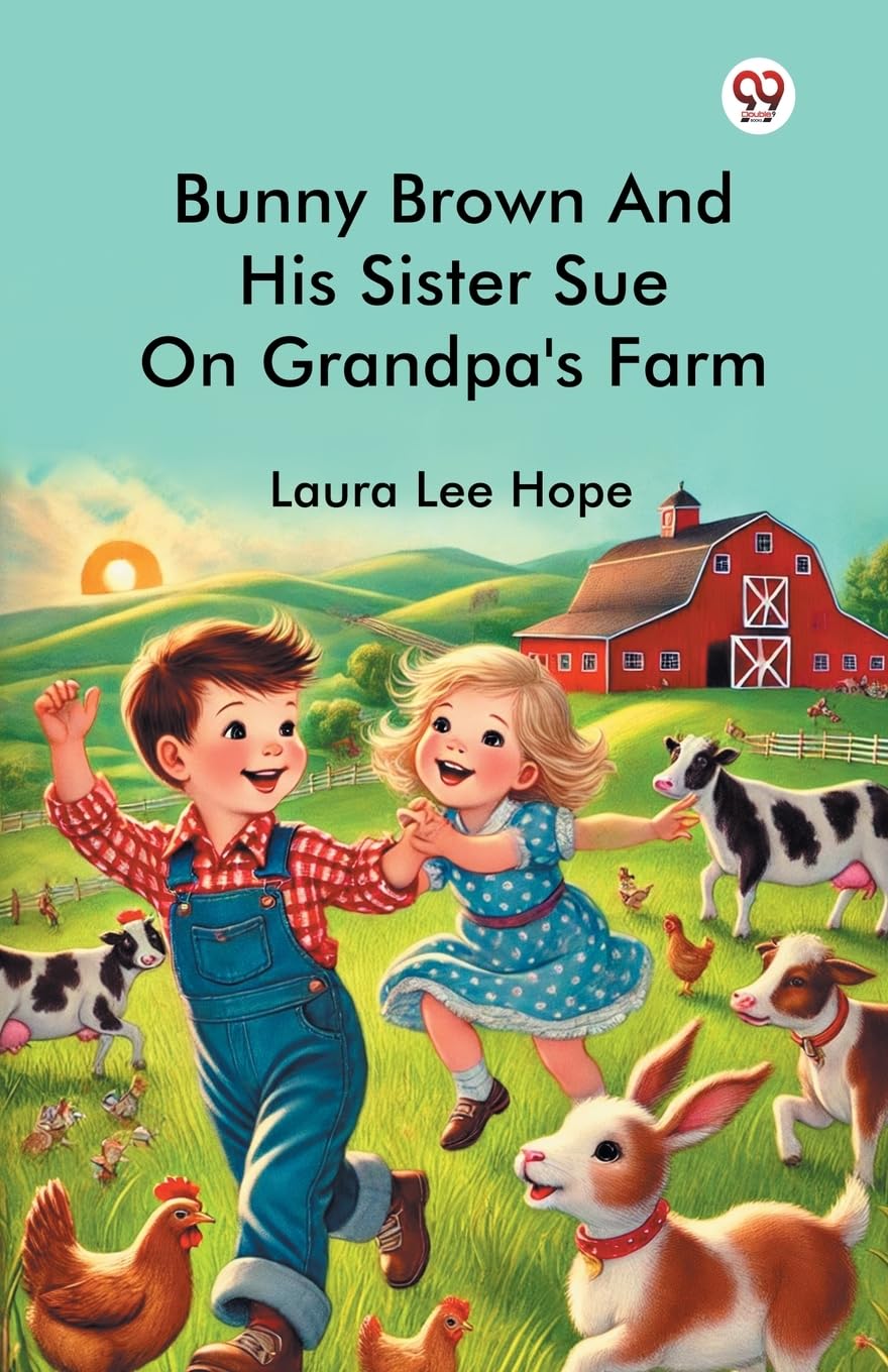 Bunny Brown And His Sister Sue On Grandpas Farm (Edition1)