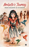 Arabellas Journey : From Shadow to Sunshine