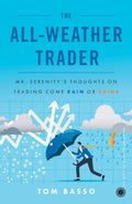 The AllWeather Trader: Mr. Serenitys Thoughts on Trading Come Rain or Shine