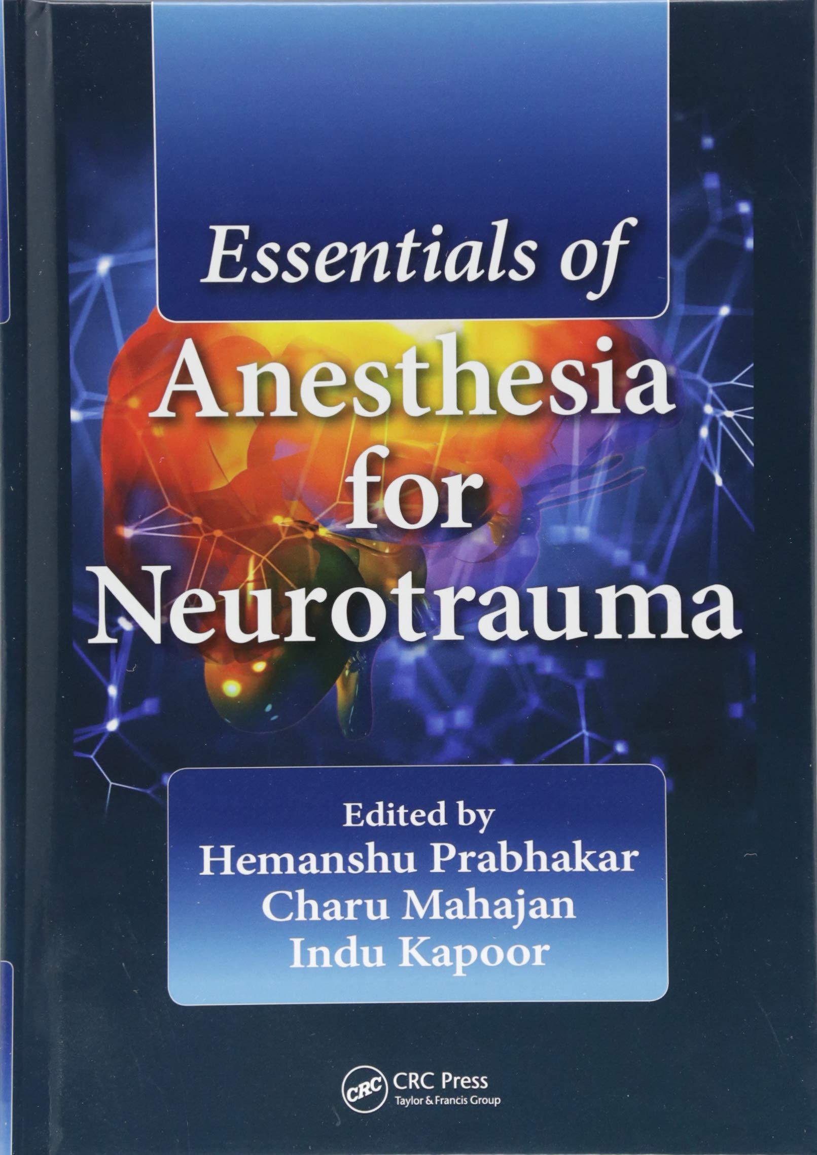 Essentials Of Anesthesia For Neurotrauma