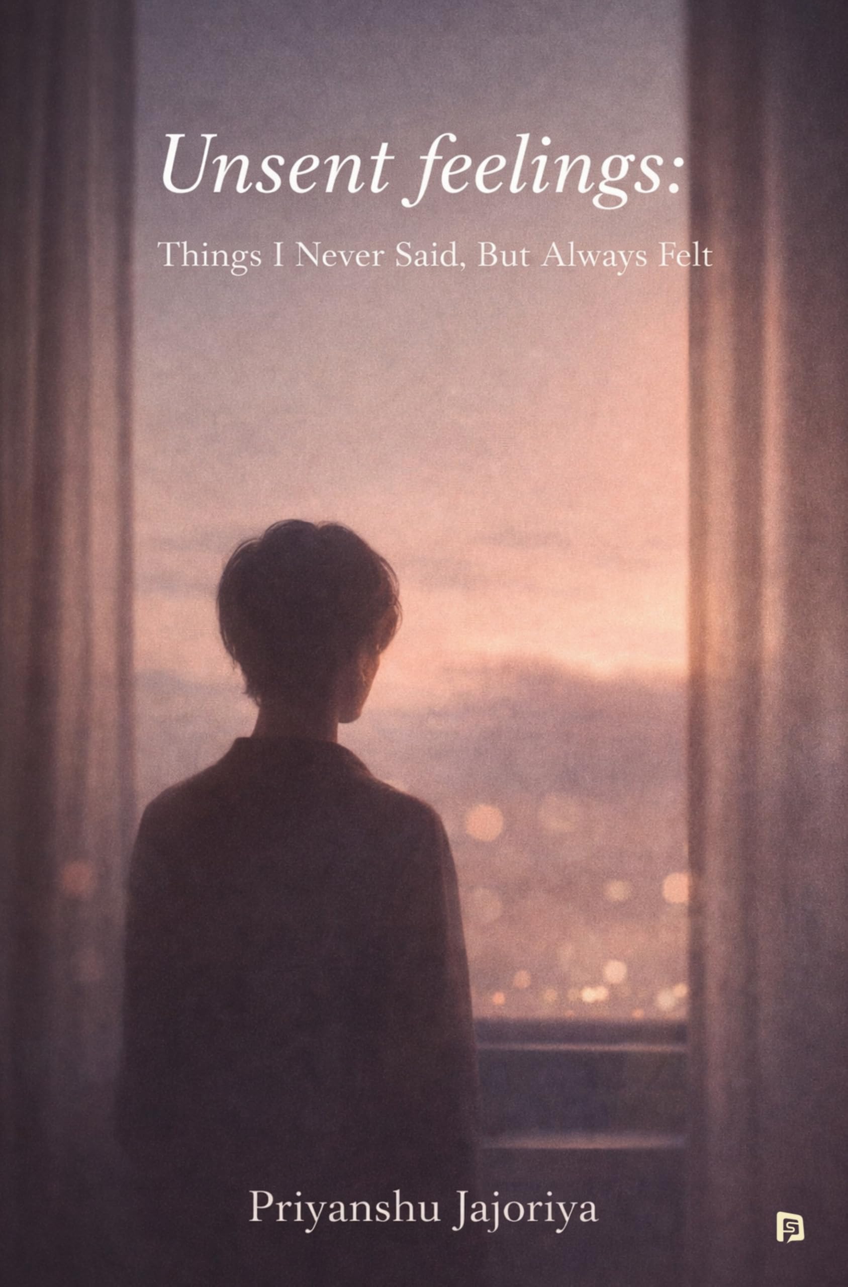 Unsent feelings: Things I Never Said, But Always Felt