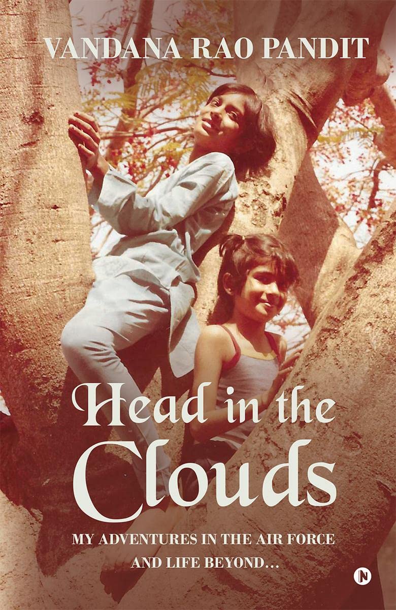 Head in the Clouds : My Adventures in the Air force and Life Beyond