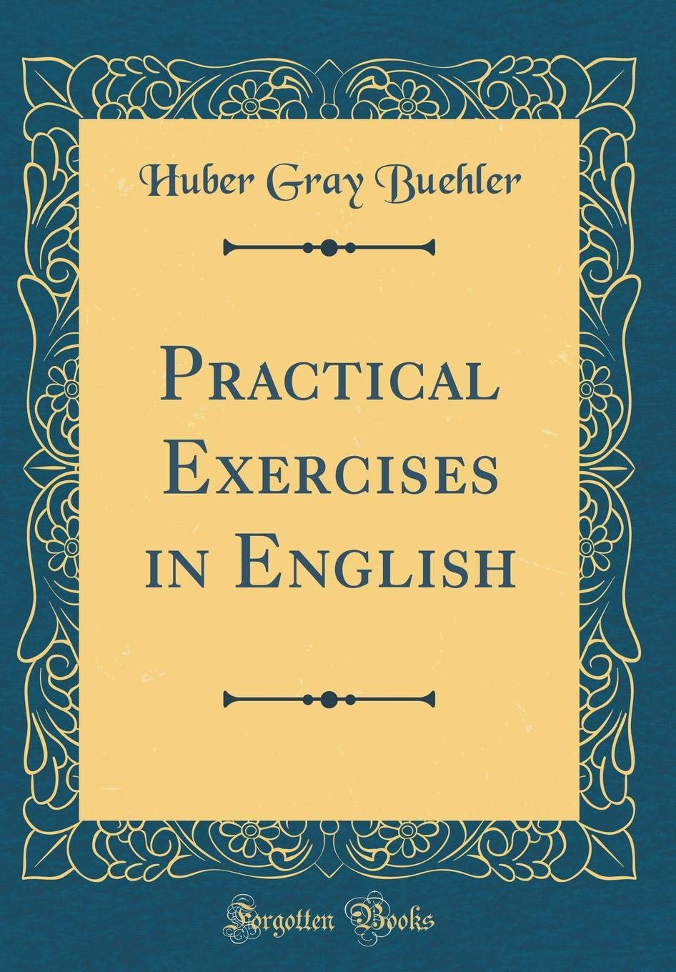 Practical Exercises in English (Classic Reprint)