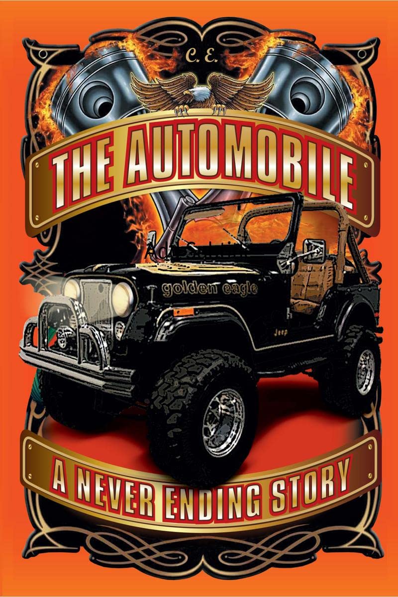 The Automobile  A Never Ending Story: A Beginners Book for Trainees, Mechanic Students and Novices with Simple to Understand Dr