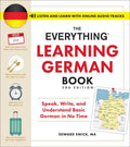 The Everything Learning German Book, 3rd Edition: Speak, Write, and Understand Basic German in No Time (Everything Series)