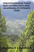 Threatened Endemic Plants From Western Ghats, India  An Appraisal Of Systematic Study