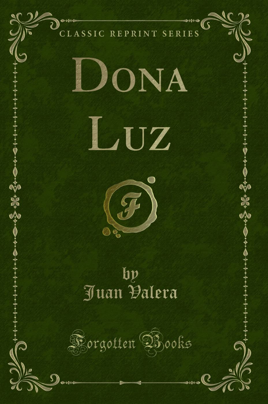 Dona Luz (Classic Reprint)
