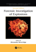 Forensic Investigation Of Explosions 2Ed (Pb 2020) (International Forensic Science and Investigation)