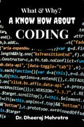 What & Why? A Know How About Coding